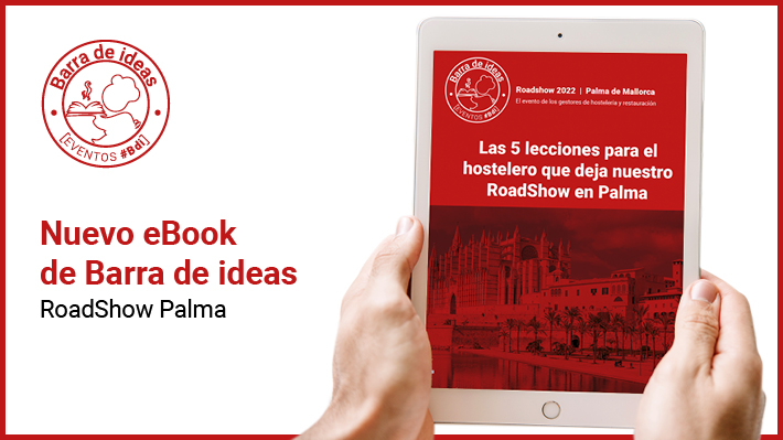 Las 5 lecciones para el hostelero que deja nuestro RoadShow en Palma